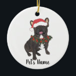 Ornamento De Cerâmica Francês Personalizado (Black Brindle)<br><div class="desc">Faça a lista legal este ano com um ornamento personalizado do seu elfo favorito!</div>