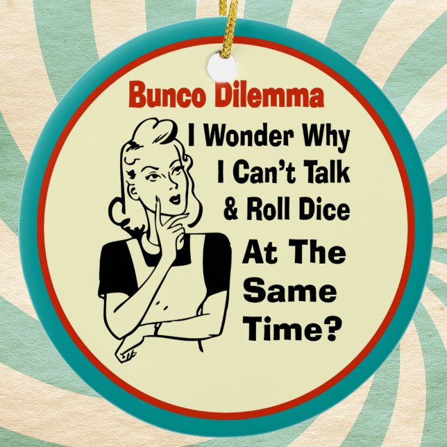Ornamento De Cerâmica Funny Bunco Dilemma Com A Mulher Retrora (Bunco ornament. Funny and fun. Perfect for your favorite player who loves to roll the dice. )