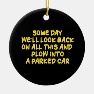 Ornamento De Cerâmica Funny Driving While Nostalgic Cautionary Quote