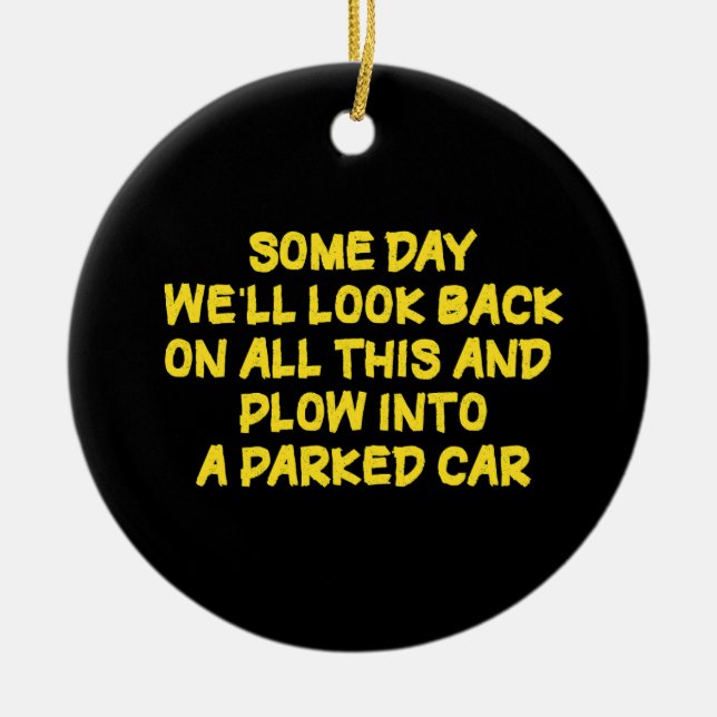 Ornamento De Cerâmica Funny Driving While Nostalgic Cautionary Quote (Frente)