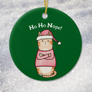 Ornamento De Cerâmica Funny Sarcastic Orange Cat Ho Ho Nope Holiday