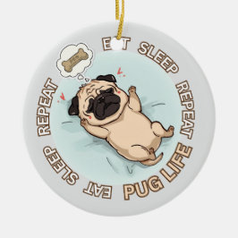 Ornamento De Cerâmica Funny Sleeping Pug Ornament | Eat Sleep Repeat Dog