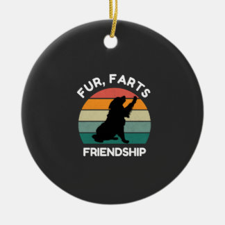 Ornamento De Cerâmica Fur, Farts, Friendship - Funny Dog Lover Retro