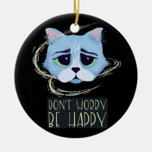 Ornamento De Cerâmica Gato do Espaço   Não se preocupe Seja feliz Feliz 