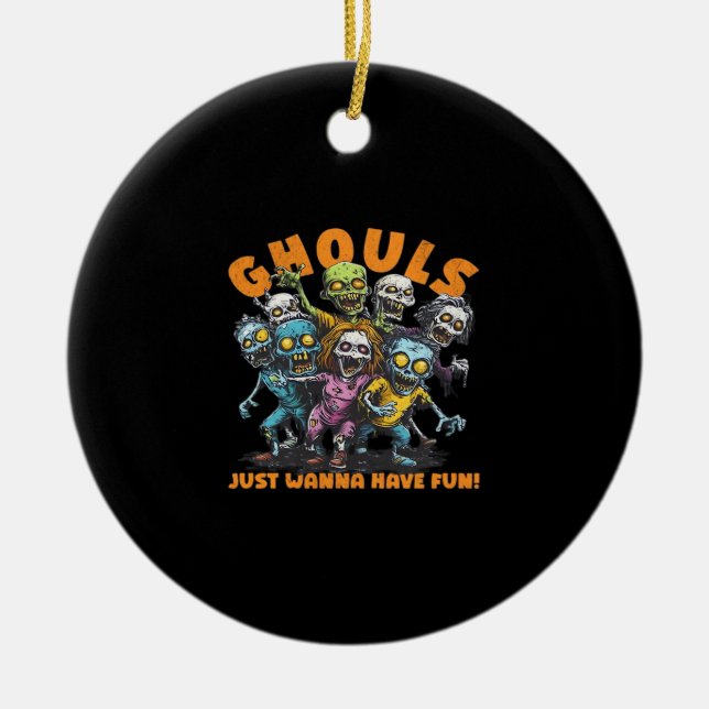 Ornamento De Cerâmica Ghouls Só Quer Divertir-Se E (Frente)