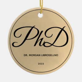 Ornamento De Cerâmica Graduação de PhD Dourada de Nome Elegantemente Sim