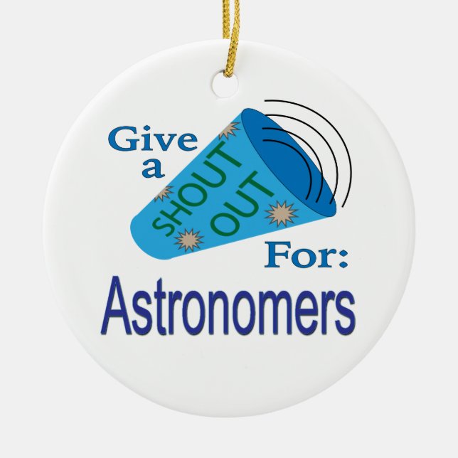Ornamento De Cerâmica Gritar para os astrônomos (Frente)