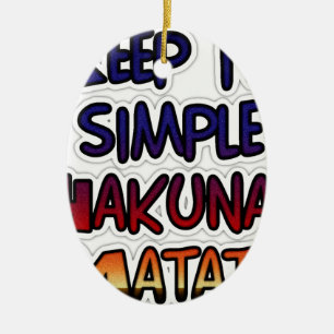 Ornamento De Cerâmica Hakuna Matata Mantenha os presentes simples