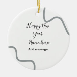 Ornamento De Cerâmica Happy new year name message gray simple holiday