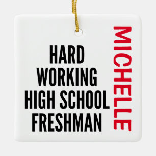 Ornamento De Cerâmica Hard Working High School Freshman CUSTOM