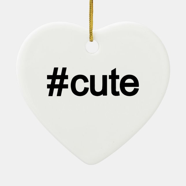 Ornamento De Cerâmica Hashtag # Cute (Verso)