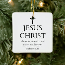 Ornamento De Cerâmica Hebreus 13:8 KJV Jesus Cristo Para Sempre Versícul