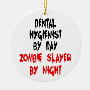 Ornamento De Cerâmica Higienista dentária Zombie Slayer