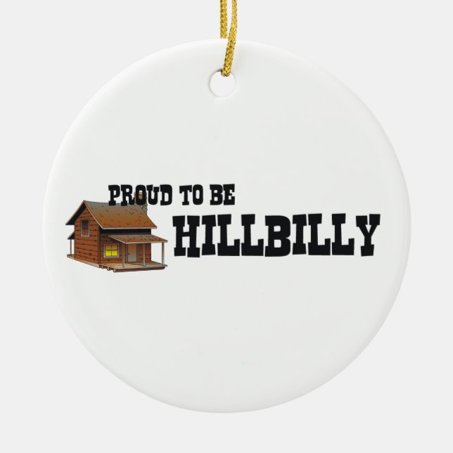 Ornamento De Cerâmica Hillbilly do T orgulhoso (Frente)