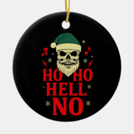 Ornamento De Cerâmica Ho Ho De jeito nenhum – Papai Noel Caveira Gótico
