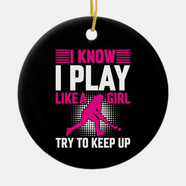 Ornamento De Cerâmica Hockey Play Like a Girl (Frente)