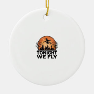 Ornamento De Cerâmica Hoje à Noite Voamos Camisa Vintage Witch Halloween