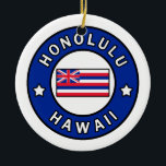 Ornamento De Cerâmica Honolulu Hawaii<br><div class="desc">Honolulu Hawaii</div>