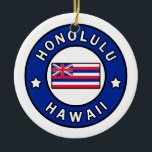 Ornamento De Cerâmica Honolulu Hawaii<br><div class="desc">Honolulu Hawaii</div>