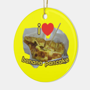 Ornamento De Cerâmica I Love (Heart) Banana Pancake ...Comida da Rua Tai