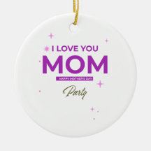 I Love You Mom - Happy Mother's Day T-Shirt 