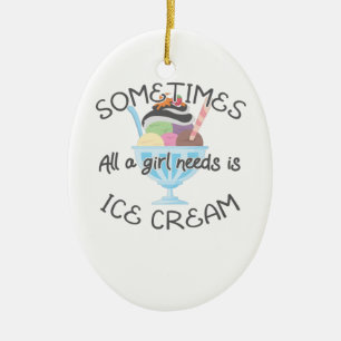 Ornamento De Cerâmica Icecream Lover Às Vezes Uma Menina Precisa É De So