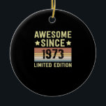 Ornamento De Cerâmica Incrível desde o aniversário de 1973<br><div class="desc">1</div>