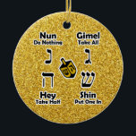 Ornamento De Cerâmica Instruções Hanukkah feliz de Dreidel - brilho<br><div class="desc">A maneira decorativa e conveniente de manter instruções para jogar o jogo das crianças judaicas do dreidel à mão… seus miúdos pode tomar um olhar quando precisam um lembrete de como jogar e o que as letras hebréias estão chamadas. Grande presente de Hanukkah! SEJA CERTO MUDAR SOBRE A MENSAGEM PARA...</div>