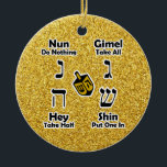 Ornamento De Cerâmica Instruções Hanukkah feliz de Dreidel - brilho<br><div class="desc">A maneira decorativa e conveniente de manter instruções para jogar o jogo das crianças judaicas do dreidel à mão… seus miúdos pode tomar um olhar quando precisam um lembrete de como jogar e o que as letras hebréias estão chamadas. Grande presente de Hanukkah! SEJA CERTO MUDAR SOBRE A MENSAGEM PARA...</div>