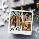 Ornamento De Cerâmica Irmãs fazem a melhor amizade de seis fotos<br><div class="desc">Um presente especial e memorável de enfeite de colagem de fotos para as irmãs. O design apresenta seis fotos para mostrar suas fotos especiais da irmã com três fotos na frente e três atrás. "Irmãs" foi projetada em uma caligrafia moderna com script de pincel preto na moda com "faça os...</div>