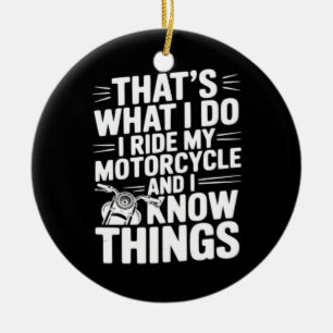 Ornamento De Cerâmica Isso é o que eu faço Eu ando de motocicleta e eu s