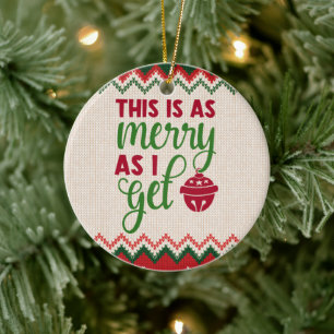 Ornamento De Cerâmica Isto É Tão Feliz Quanto Eu Tenho - Natal Engraçado