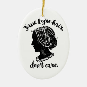 Ornamento De Cerâmica Jane Eyre Hair Não se importa