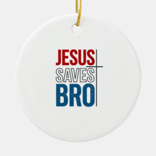 Ornamento De Cerâmica Jesus Salva Irmão Tipografia Cristã Camiseta Desig