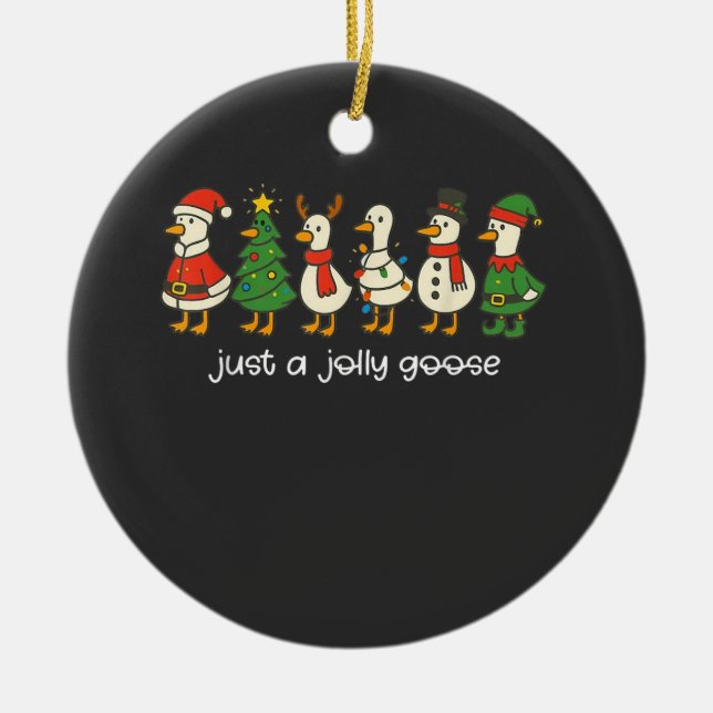 Ornamento De Cerâmica Just a Jolly Goose Funny Christmas for Mens Womans (Frente)