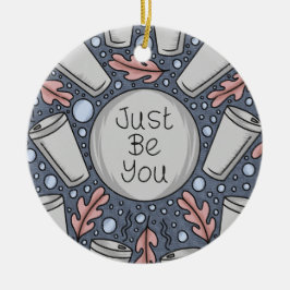 Ornamento De Cerâmica Just be you- hand drawn illustration