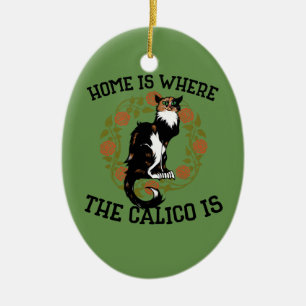 Ornamento De Cerâmica Lar é onde o Calico é humor "Calico Cat"