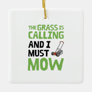 Ornamento De Cerâmica Lawn Mower - A Grama Está A Chamar E Eu Tenho De M