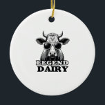 Ornamento De Cerâmica Legend Dairy Funny Farmer Cow Farmer Pun Graphic T<br><div class="desc">Legend Dairy Funny Farmer Cow Farmer Pun Graphic T-Shirt (3)</div>