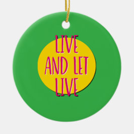 Ornamento De Cerâmica Live And Let Live Recovery Slogan