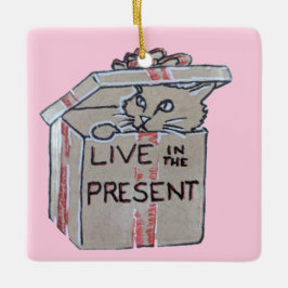 Ornamento De Cerâmica Live In The Present