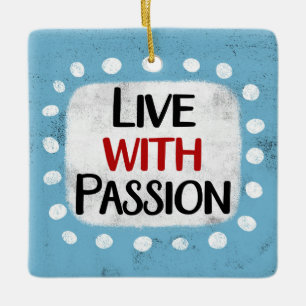 Ornamento De Cerâmica Live With Passision Ornament