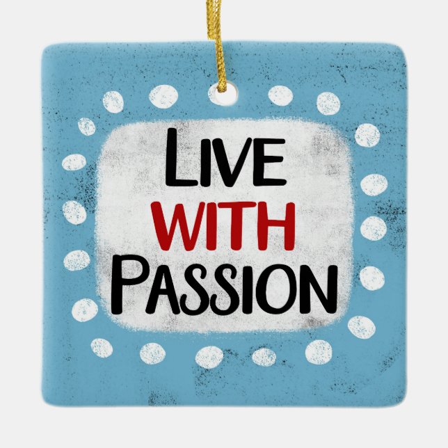 Ornamento De Cerâmica Live With Passision Ornament (Frente)