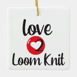 Ornamento De Cerâmica Love 2 Loom Knit