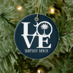Ornamento De Cerâmica LOVE Surfside Beach SC<br><div class="desc">Pelo amor de casa,  Surfside Beach,  Carolina do Sul</div>