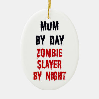 Ornamento De Cerâmica Mãe por Dia Zombie Slayer by Night
