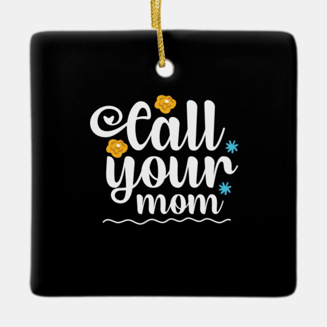 Ornamento De Cerâmica Mãe Presente Chame Sua Mãe (Frente)