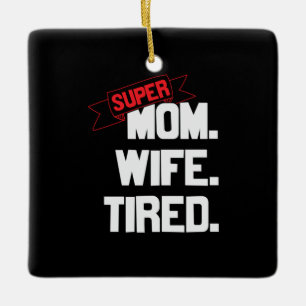 Ornamento De Cerâmica Mãe Presente Super Mãe E Super Esposa