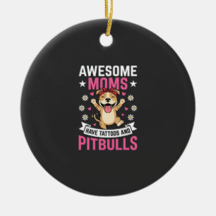 Ornamento De Cerâmica Mães Incríveis de Pitbull Têm Tatuagens Cachorro E