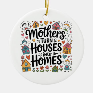 Ornamento De Cerâmica Mães Transformam Casas em Lares